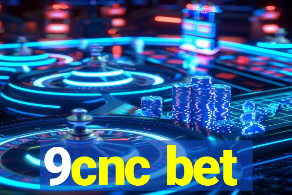 9cnc bet